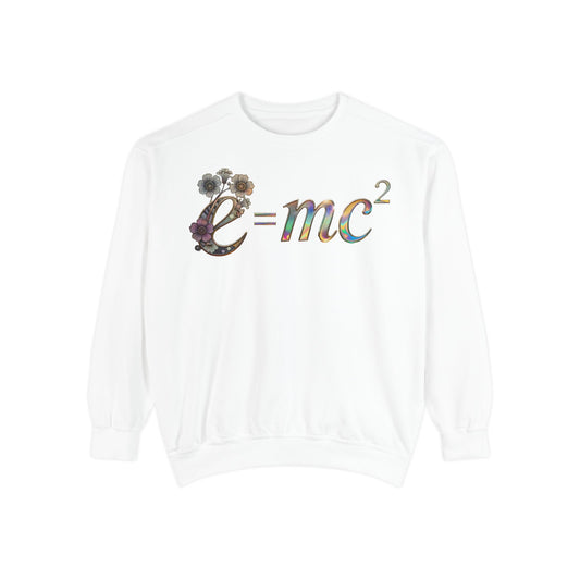 Einstein's Equation e=mc2 — Unisex Garment-Dyed Sweatshirt (US)